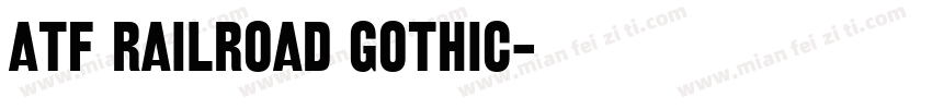 ATF Railroad Gothic字体转换